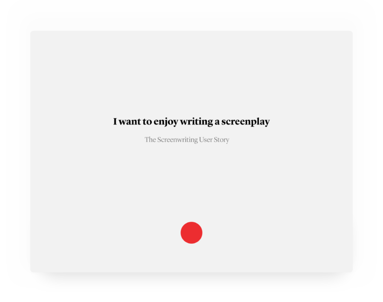 I want to enjoy writing a screenplay ~ The Screenwriting User Story